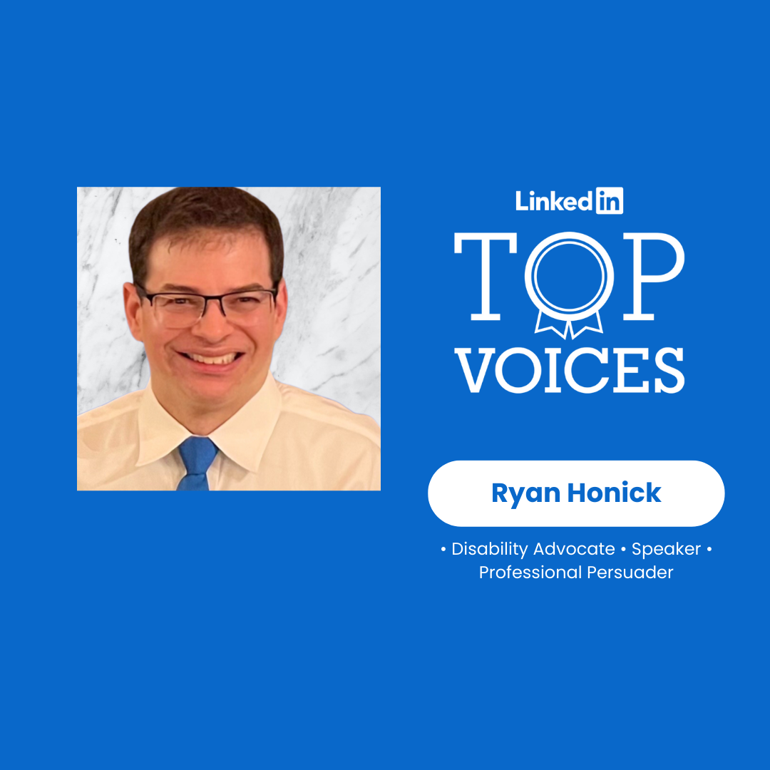 A picture of Ryan with a blue background and a Linkedin Top Voices graphic that reads: "Ryan Honick: Disability Advocate, Speaker, Professional Persuader."
